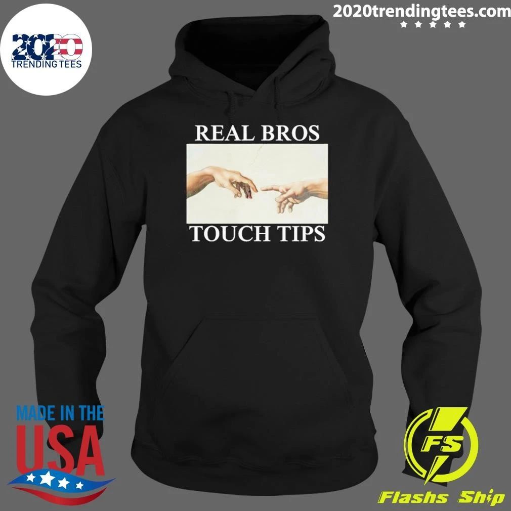 Real Bros Touch Tips Ironic Parody Unhinged Offensive Silly Bromance Tee Shirt