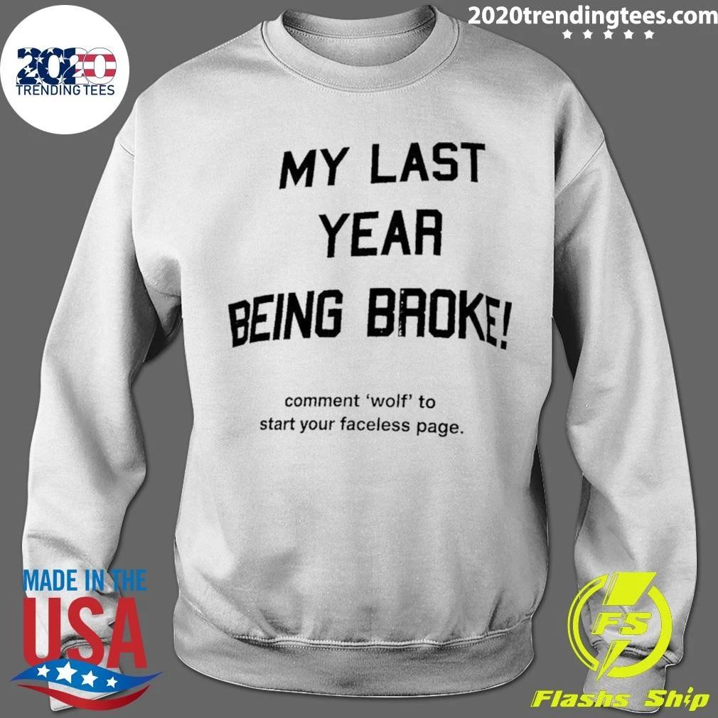 My Last Year Being Broke Wolf Faceless Page Shirtt