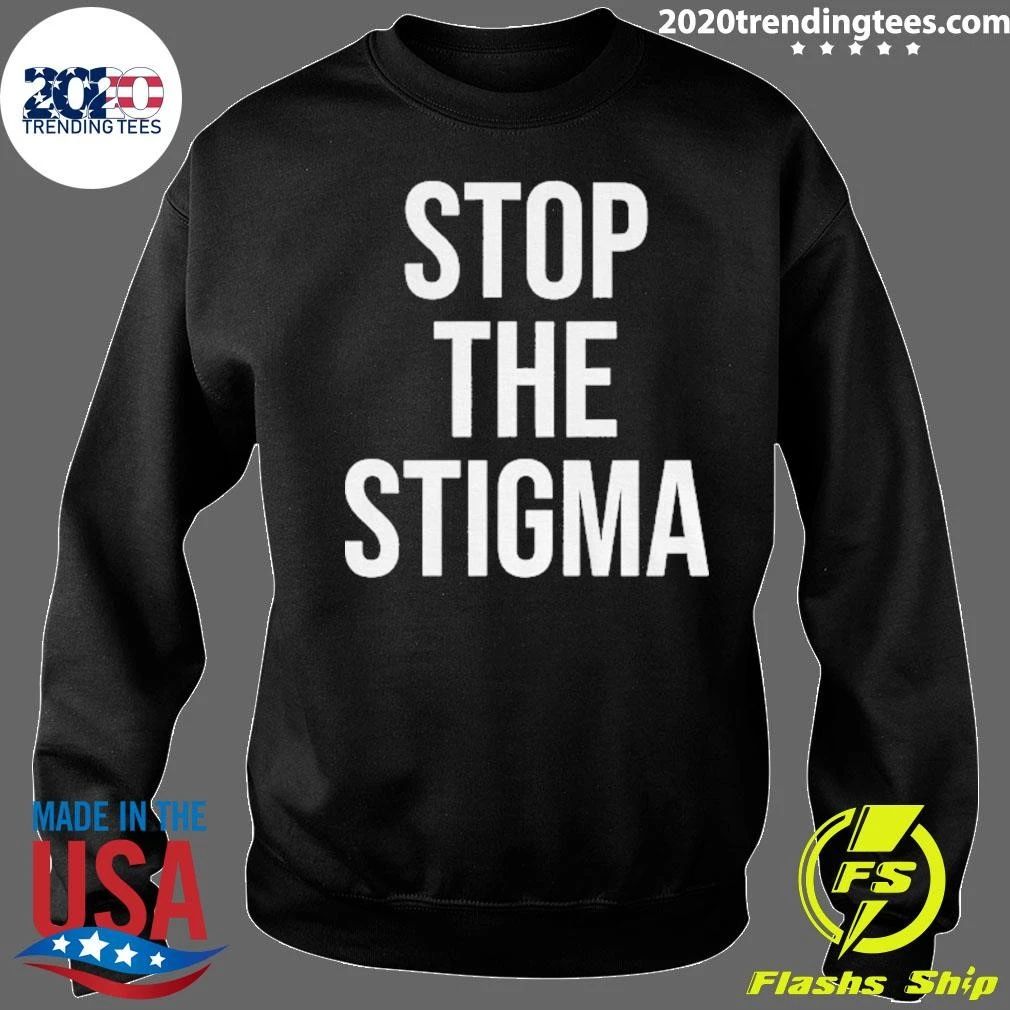 Stop The Stigma Text Shirt