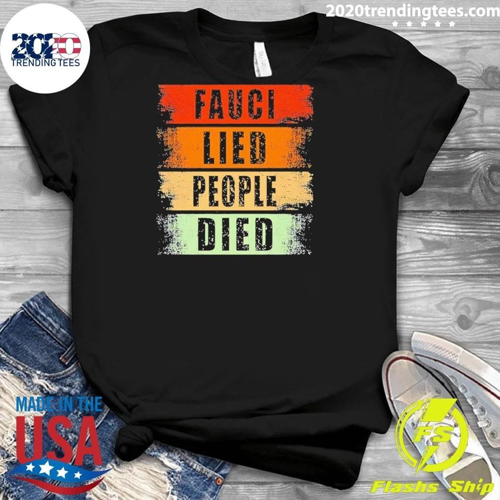 Dr Fauci Lied People Died Vintage Shirt