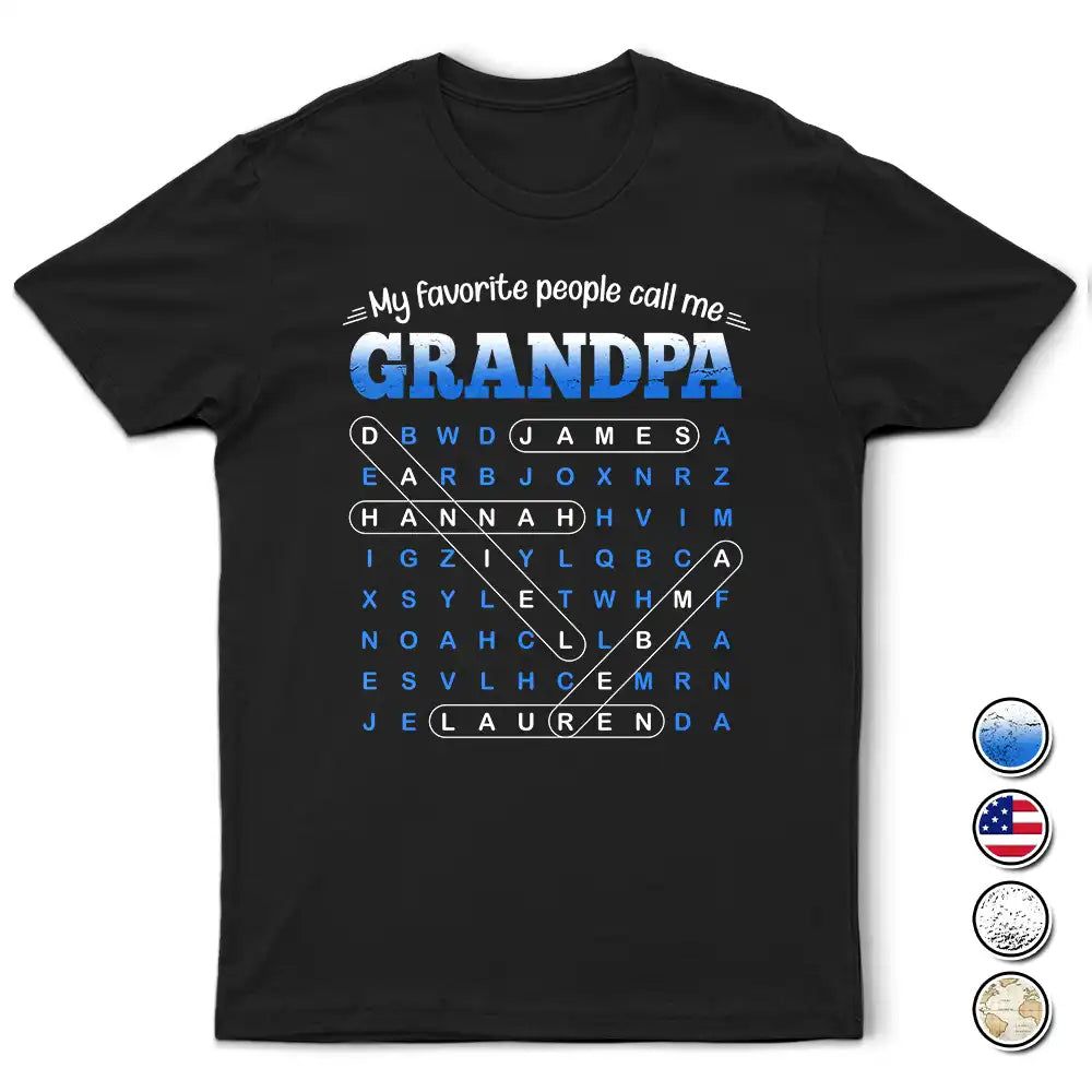 Word Search Puzzle My Favorite People Call Me Grandpa Dad - Personalized T Shirt