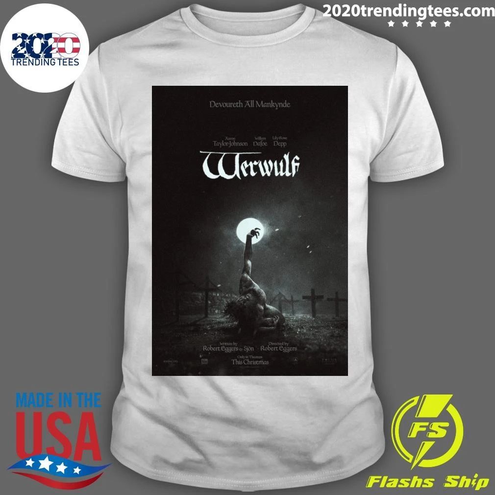 Werwulf Robert Eggers Official In Theaters On December 25 2026 Shirt