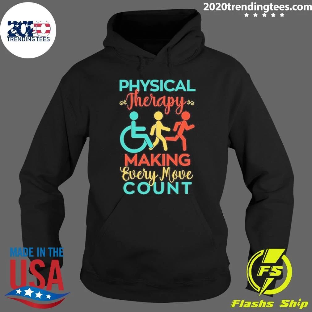 Physical Therapy Making Every Move Count Shirt