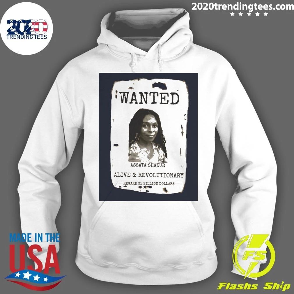 Wanted Assata Shakur Alive & Revolutionary Shirt