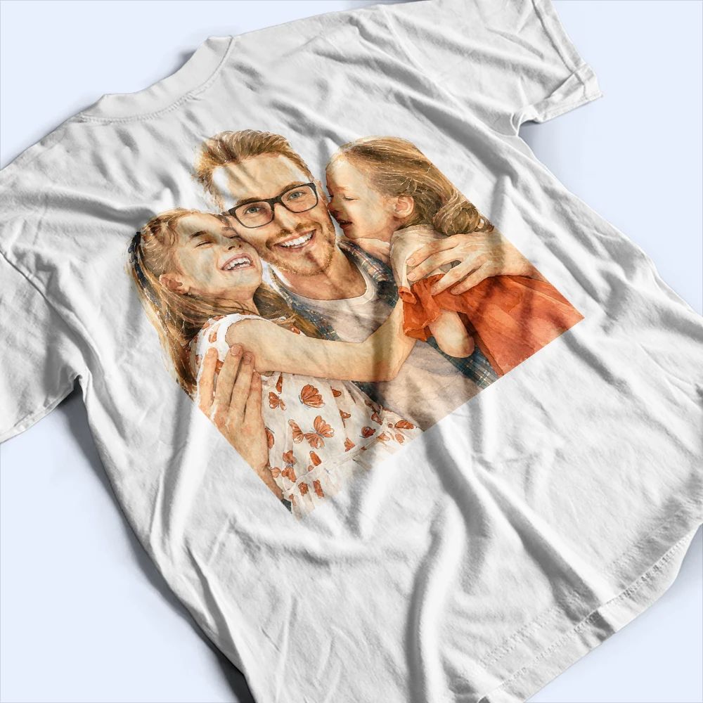 Custom Photo Realistic Watercolor Art Just A Dad And His Girls Sons - Personalized T Shirt