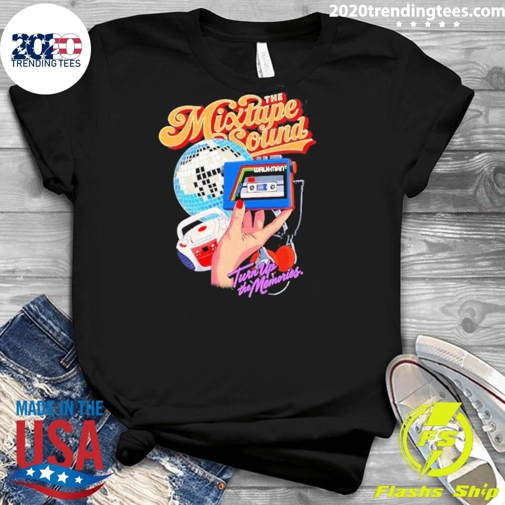 The Mixtape Sound Turn Up The Memories Shirt