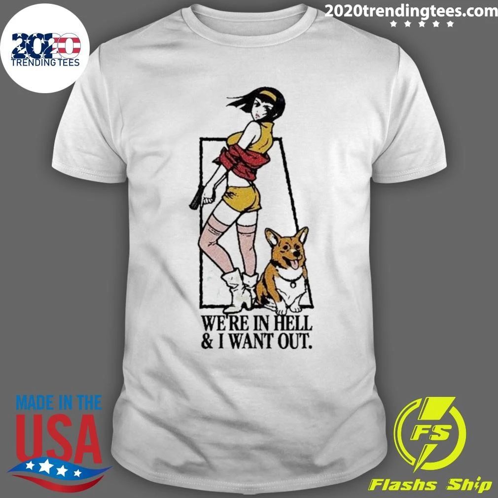 Cowboy Bebop Faye Valentine Ein We Are In Hell and I Want Out Shirt