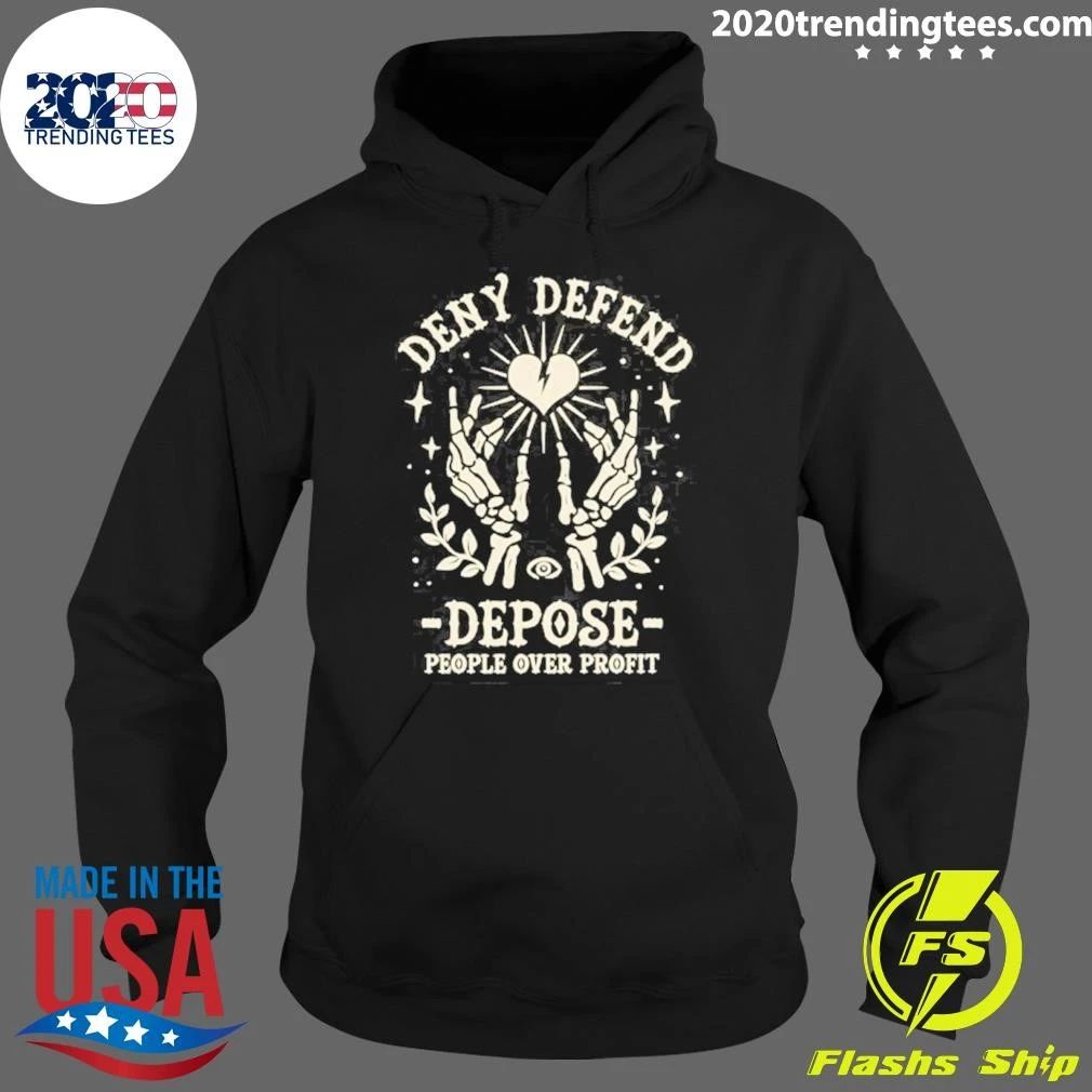 Deny Defend Depose People Over Profit Shirt