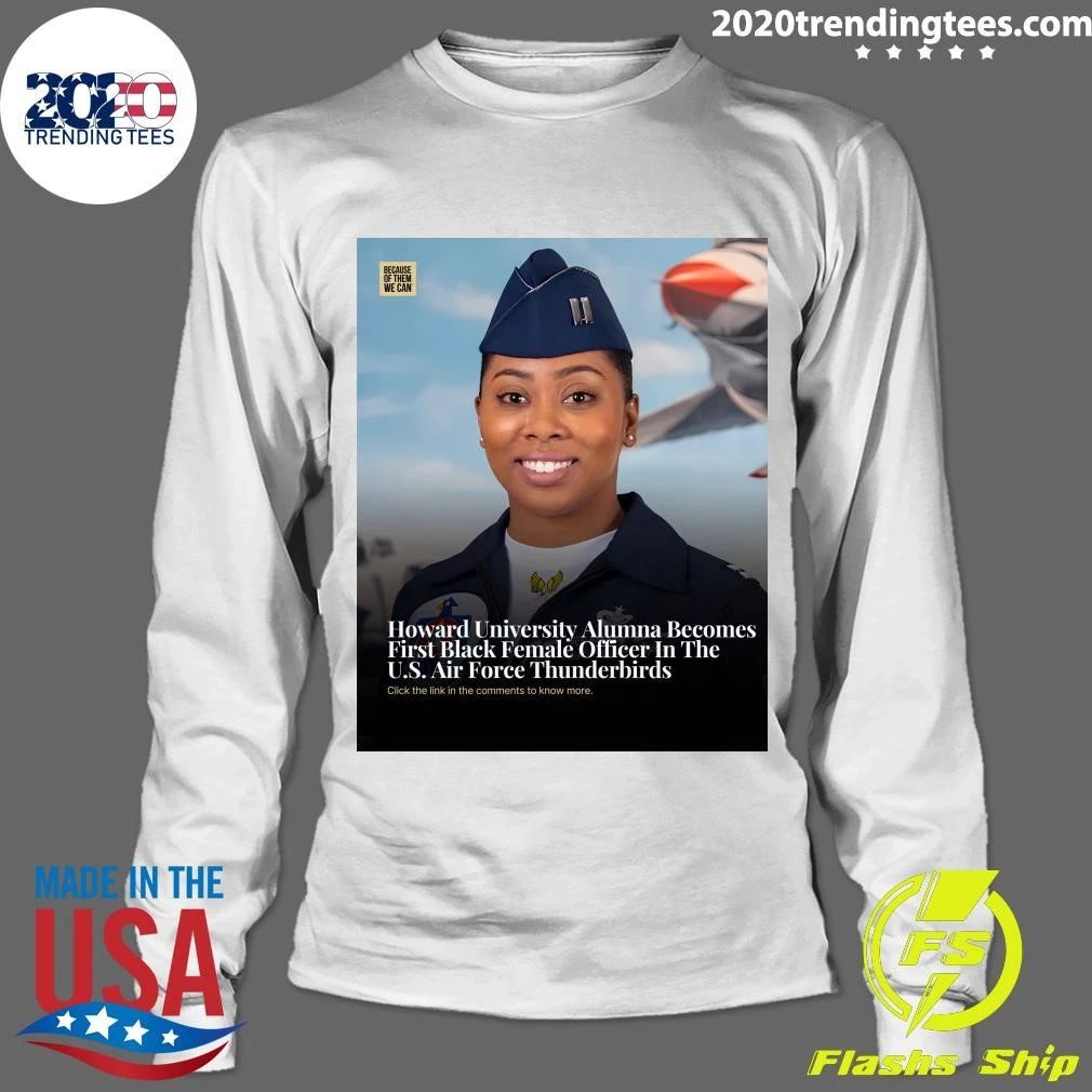 Howard University Alumna Becomes First Black Female Officer In The U.S. Air Force Thunderbirds Shirt