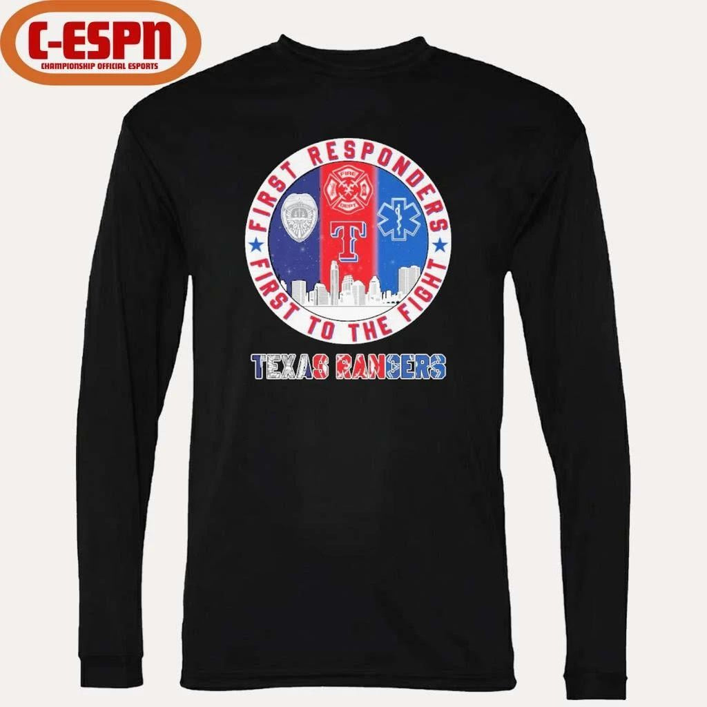 Texas Rangers First Responders First To The Fight Shirt