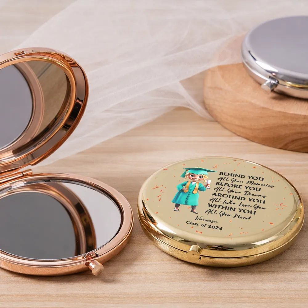 Behind You All Memories Graduation - Personalized Compact Mirror