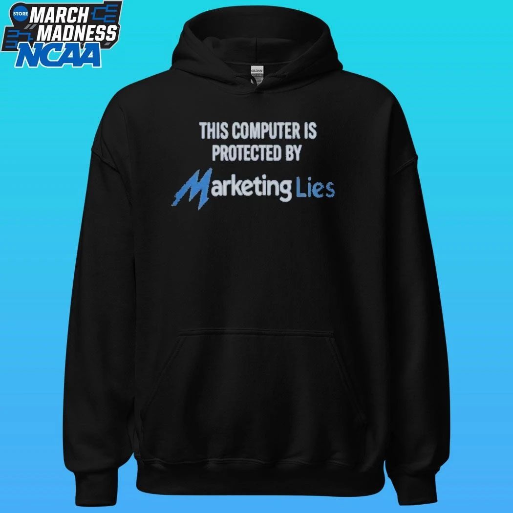 This Computer Is Protected By Marketing Lies Shirt