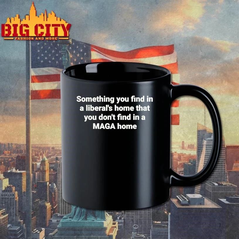 Something You Find In A Liberals Home That You Dont Find In A Maga Home Political Humor Shirt