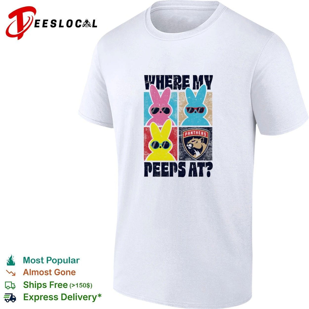 Where My Peeps At Florida Panthers NHL T-shirt