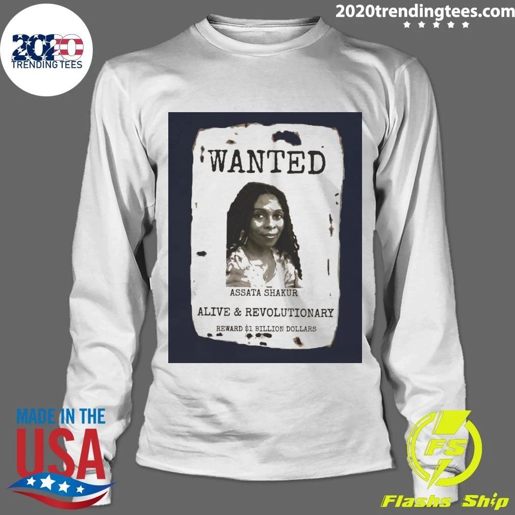 Wanted Assata Shakur Alive & Revolutionary Shirt