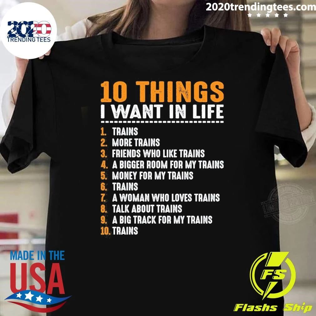 10 Things I Want In My Life Trains Lovers Shirt