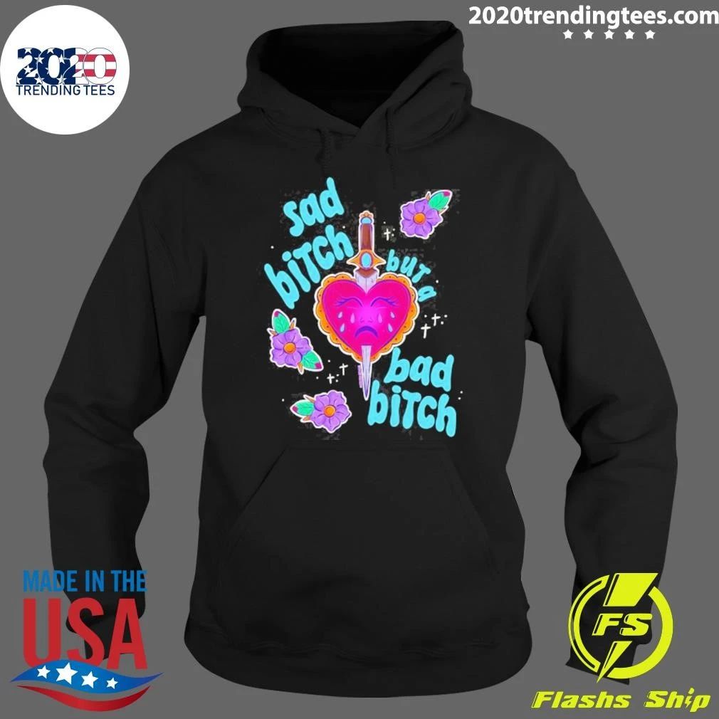 Sad Bitch But A Bad Bitch Dagger Heart Shirt