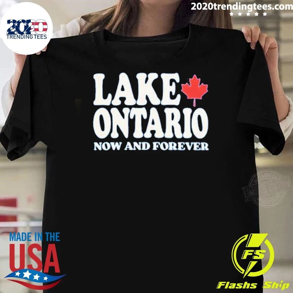 Lake Ontario Now And Forever Shirt
