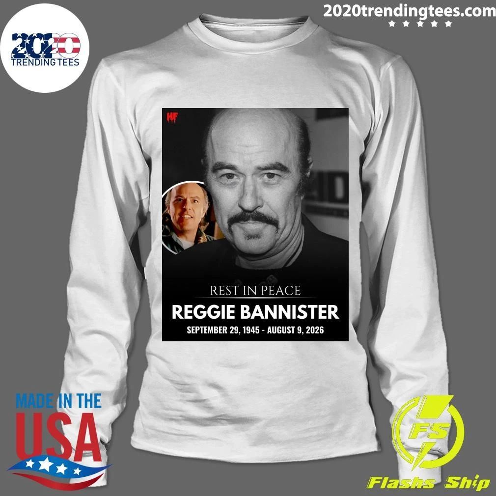 Rest In Peace Reggie Bannister September 29, 1945 – August 9, 2026 Shirt