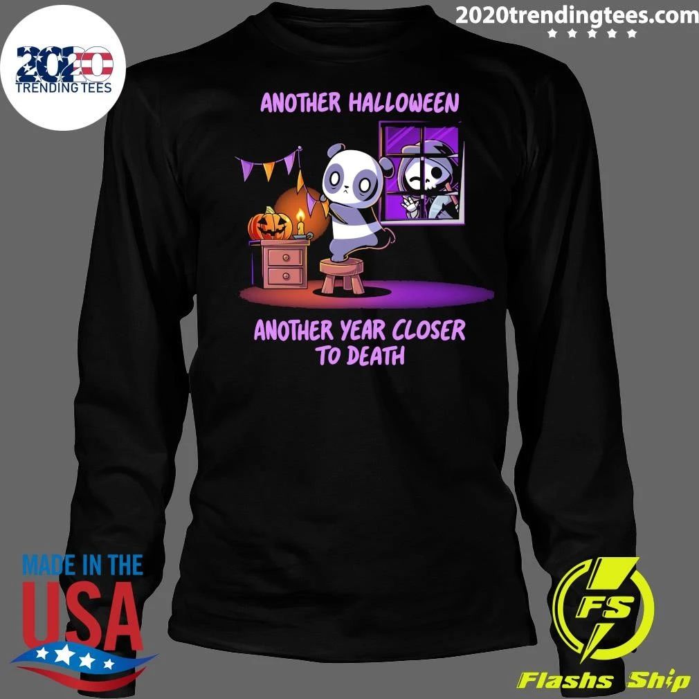 Another Halloween, Another Year Closer to Death Shirt