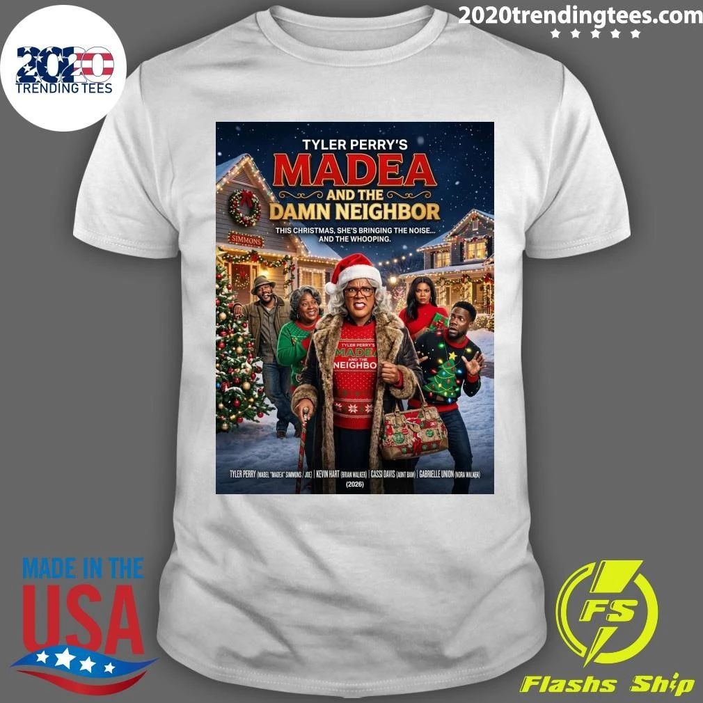 Tyler Perry’s Madea and The Damn Neighbor This Christmas, She’s Bringing The Noise and The Whooping Shirt