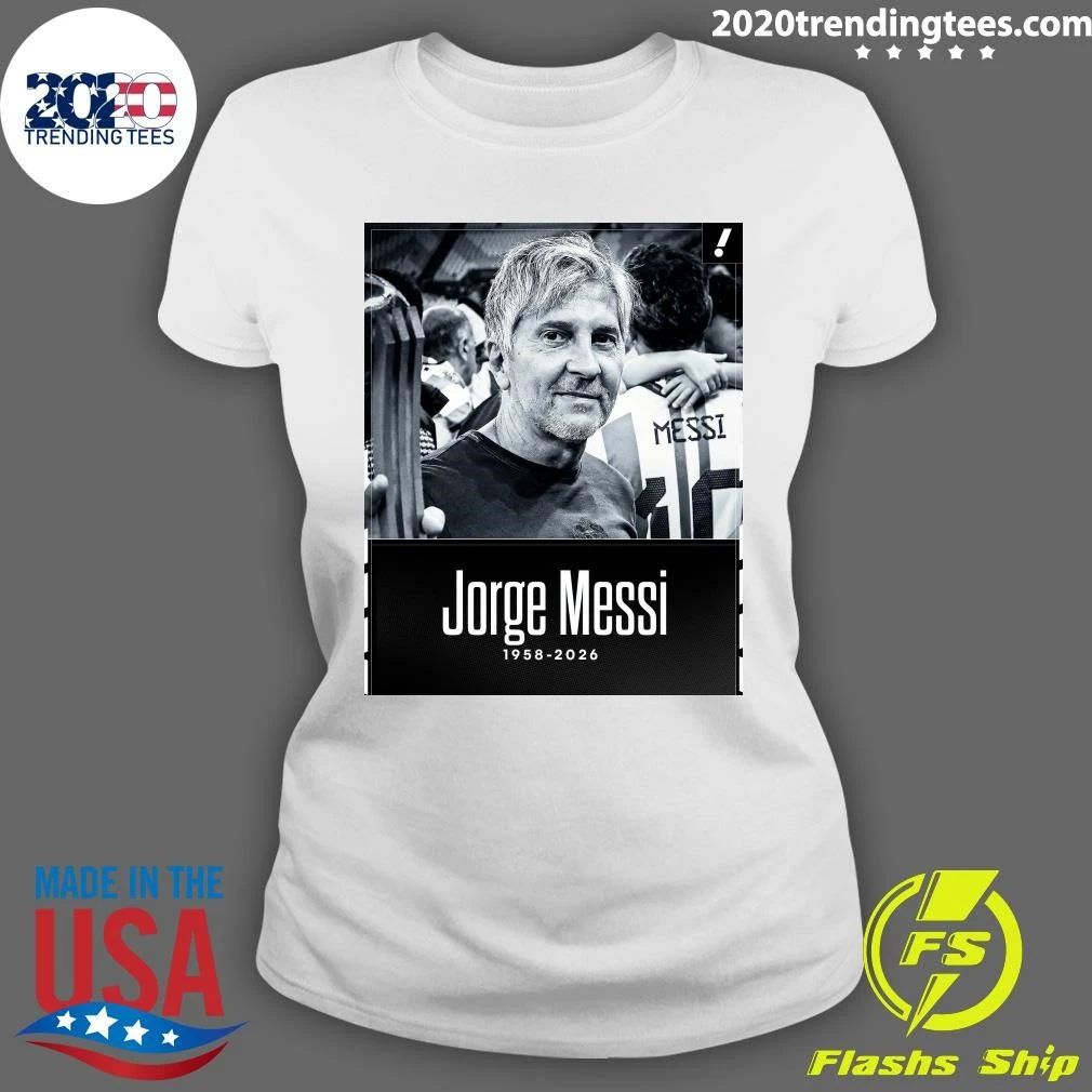 Rip Jorge Messi 1958-2026 Shirt