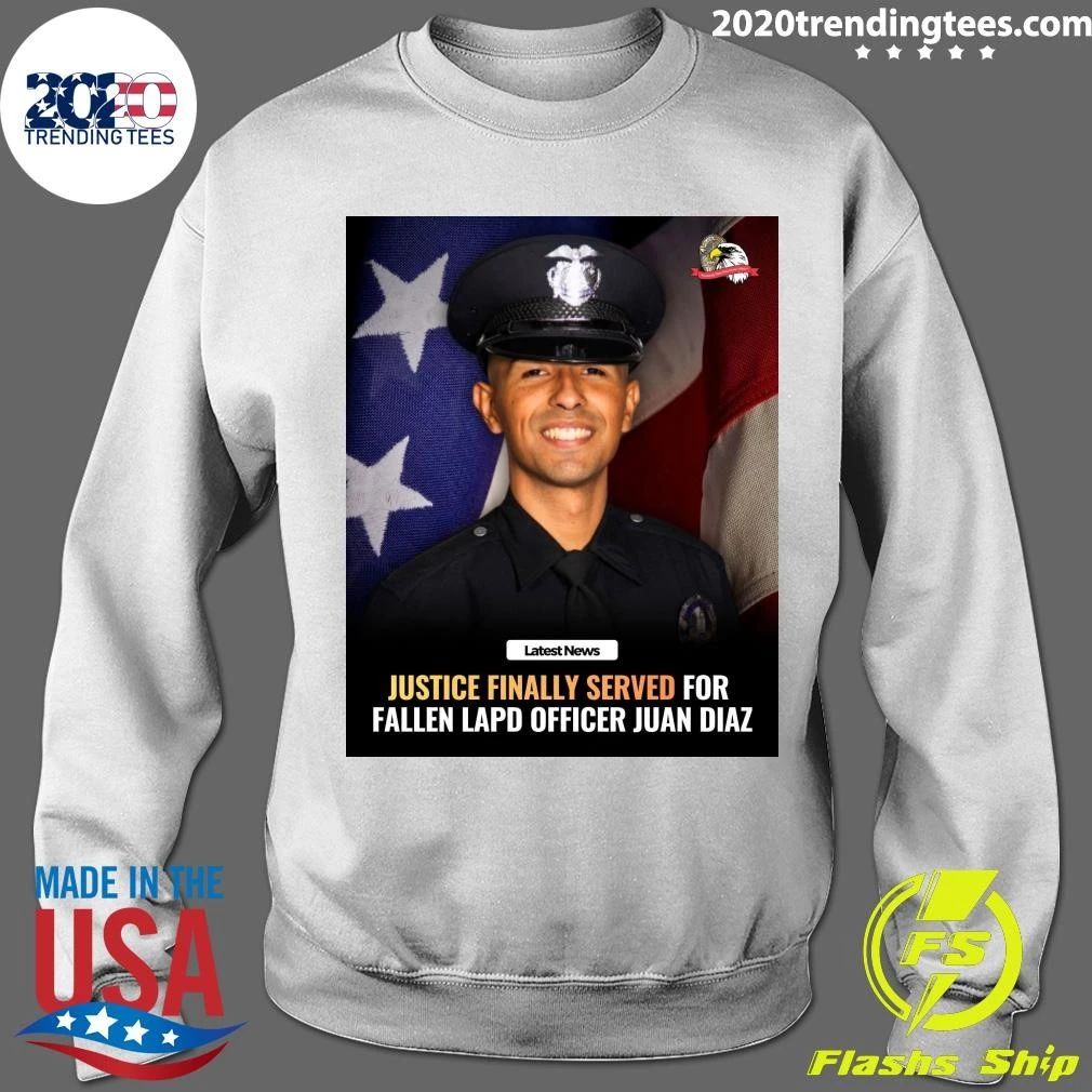 Justice Finally Served For Fallen Lapd Officer Juan Diaz Shirt