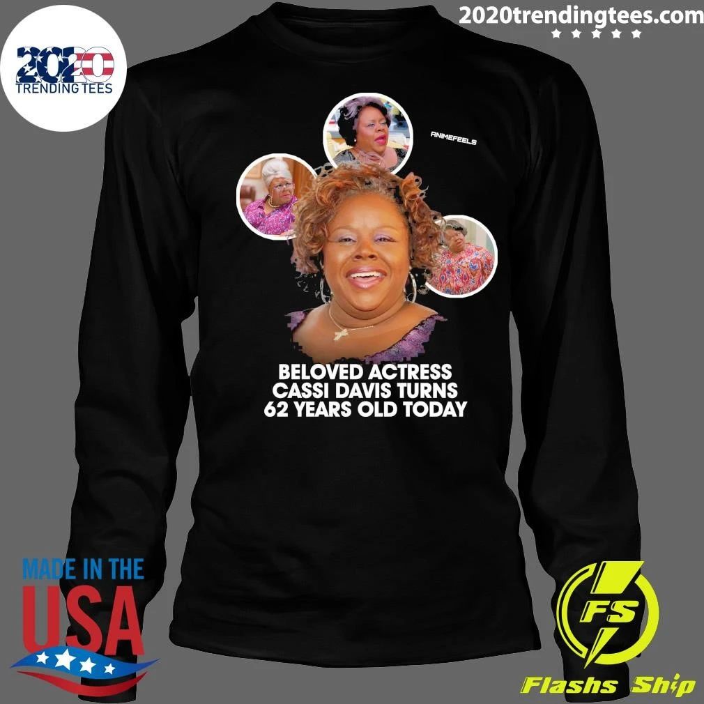 Happy 62nd Birthday to the beloved Cassi Davis Shirt