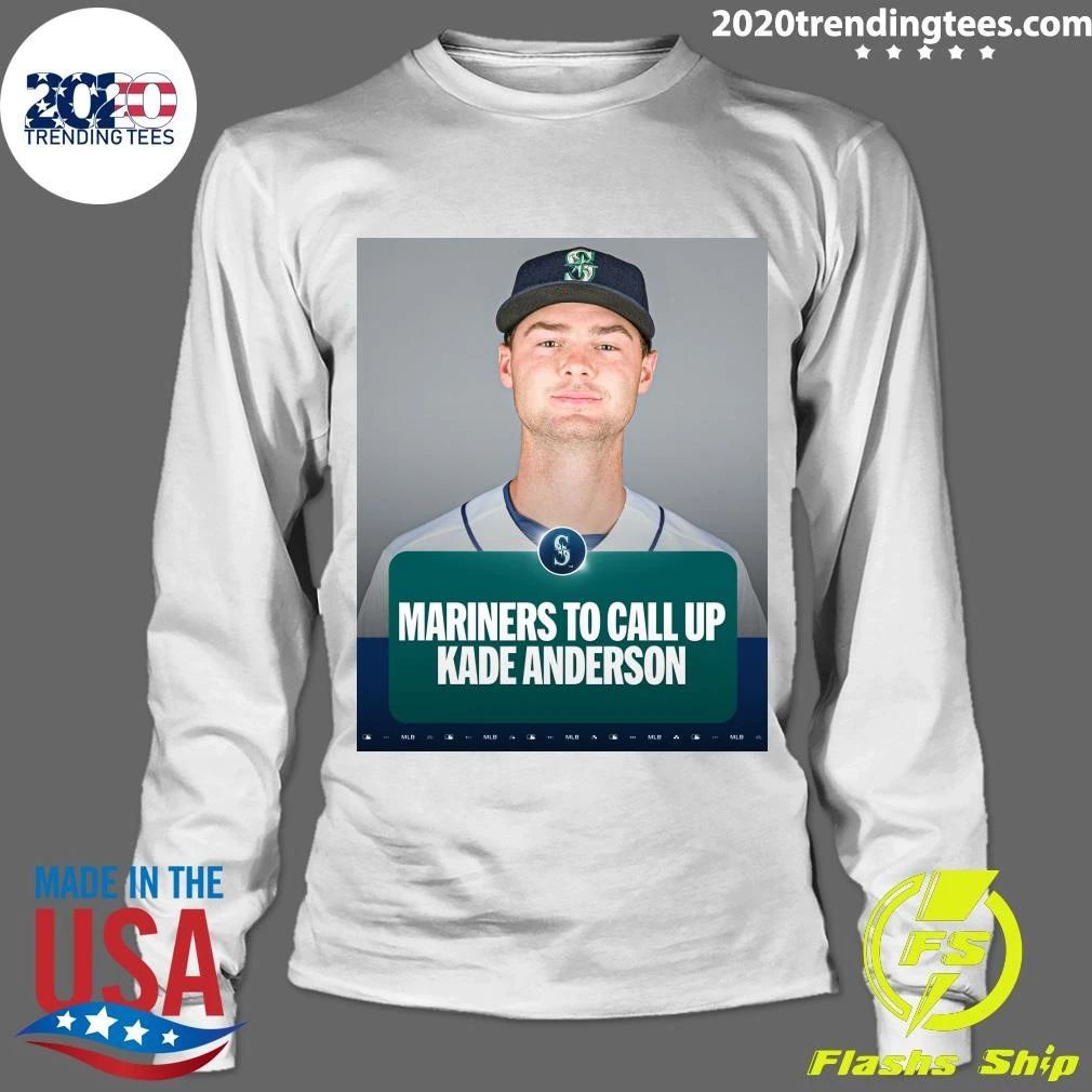 Mariners To Call Up Kade Anderson Shirt