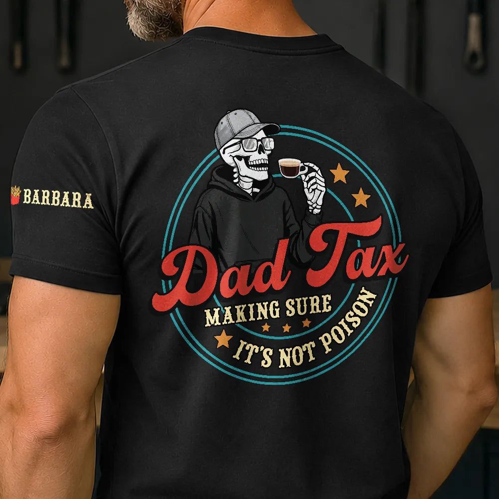Funny Dad Tax - Personalized T Shirt