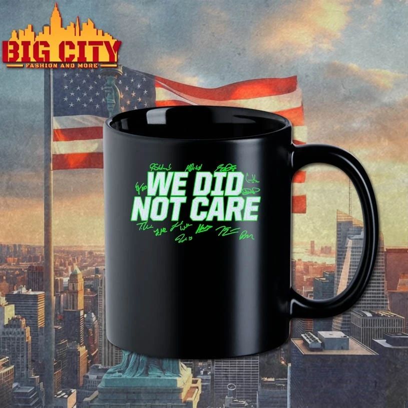 Seahawks 2026 We Did Not Care Signatures t-shirt