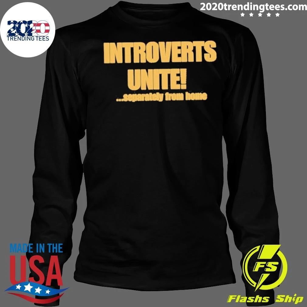 Introverts Unite Separately From Home Shirt