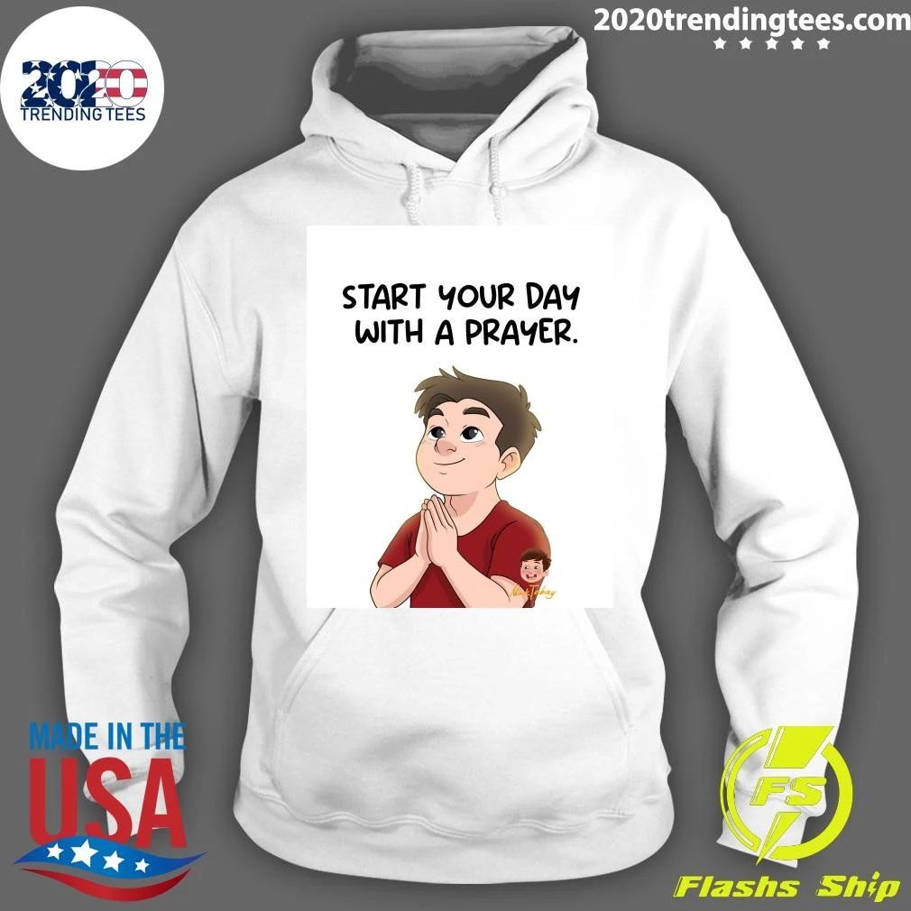 Start Your Day With A Prayer Shirt