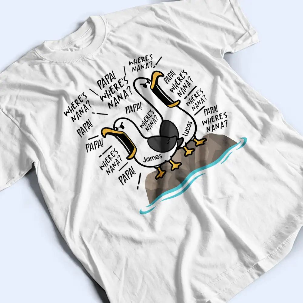 Funny Seagull Dad Where's Mom - Personalized T Shirt