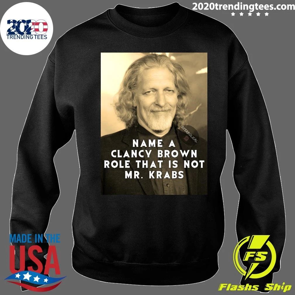 Name A Clancy Brown Role That Is Not Mr. Krabs Shirt