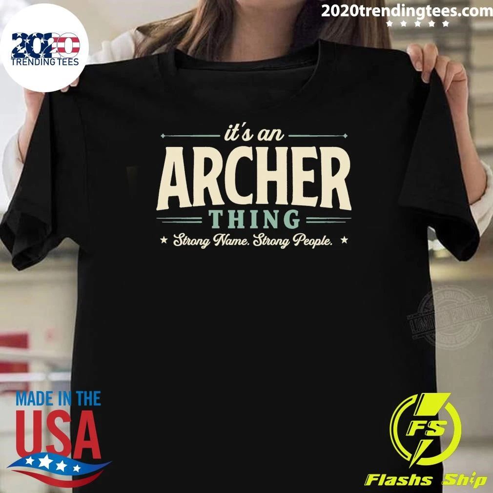 It’s An Archer Thing Strong Name Strong People Shirt