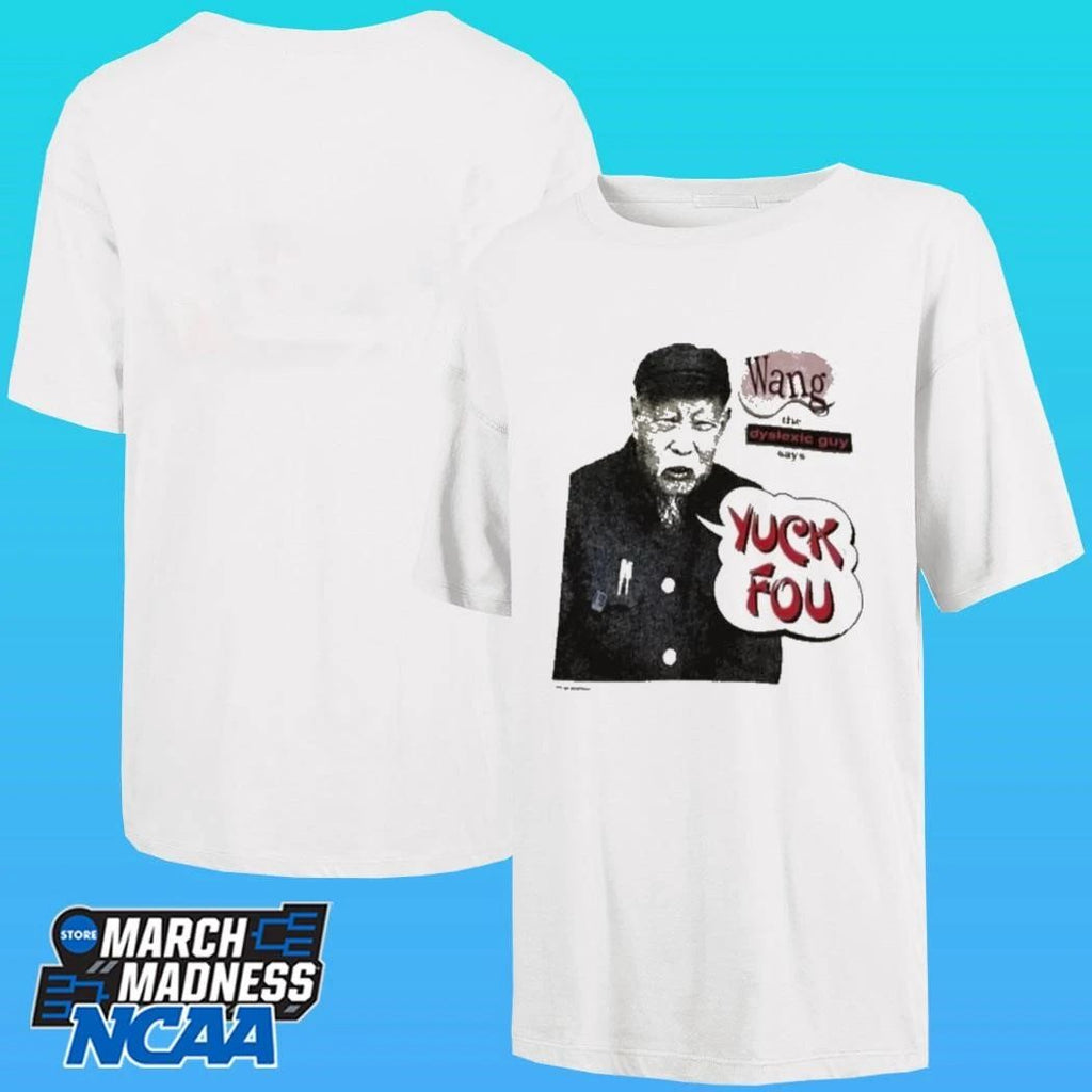 Wang The Dyslexic Guy Yuck Fou Shirt