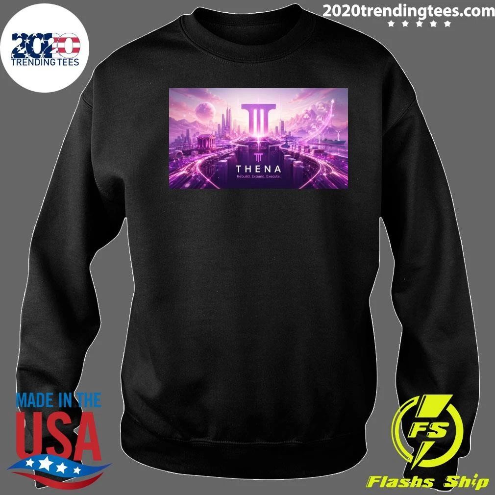 Thena Rebuild Expand Execute Shirt