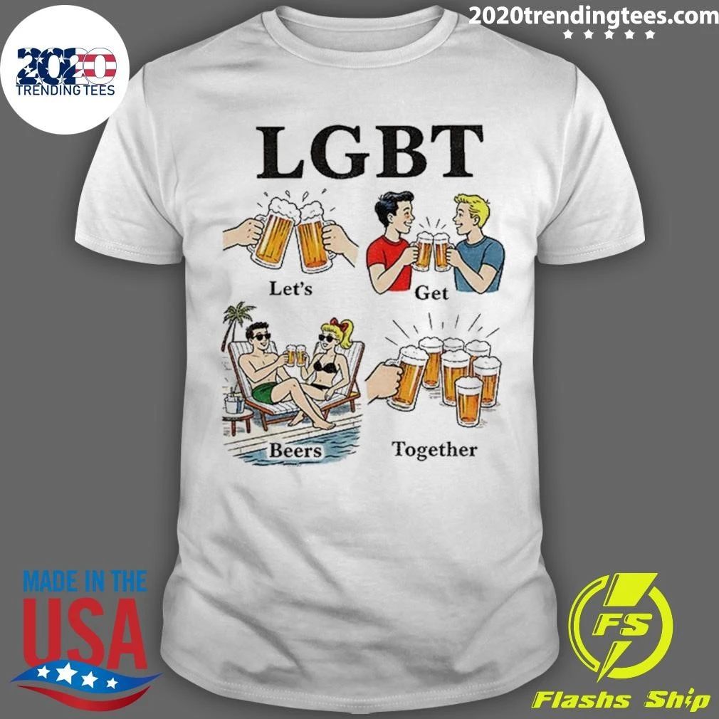 Let’s Get Beers Together LGBT Tee Shirt