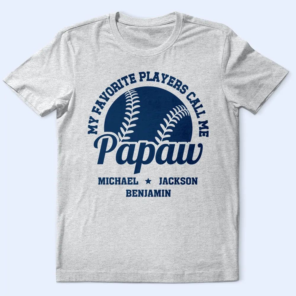 Baseball My Favorite Players Call Me Grandpa - Personalized T Shirt