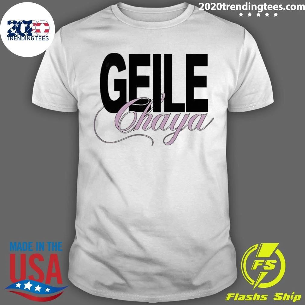 Geile Chaya Shirt