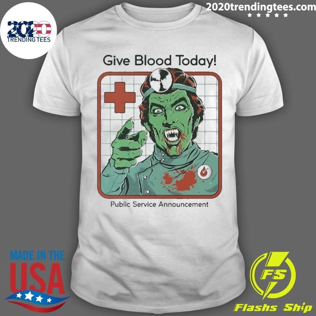 Give Blood Today Public Service Announcement Shirt