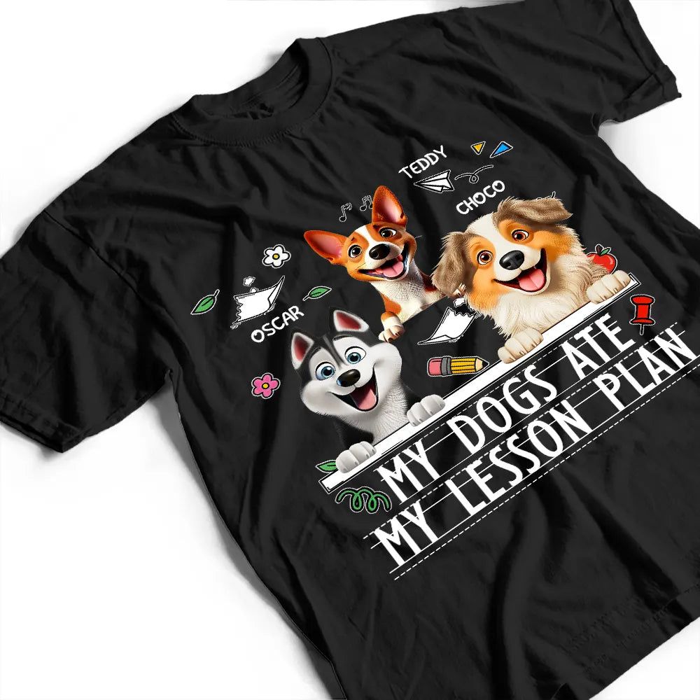 My Dog Ate My Lesson Plan Funny - Personalized T Shirt