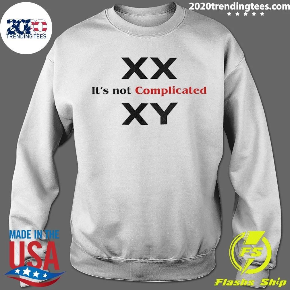 Xx Xy It’s Not Complicated Shirt