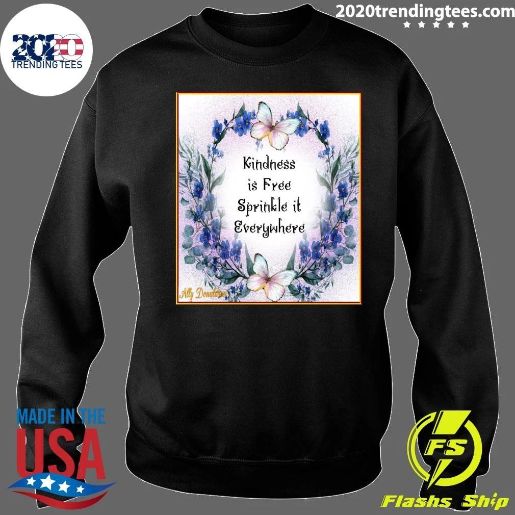 Kindness is Free Sprinkle it Everywhere Shirt