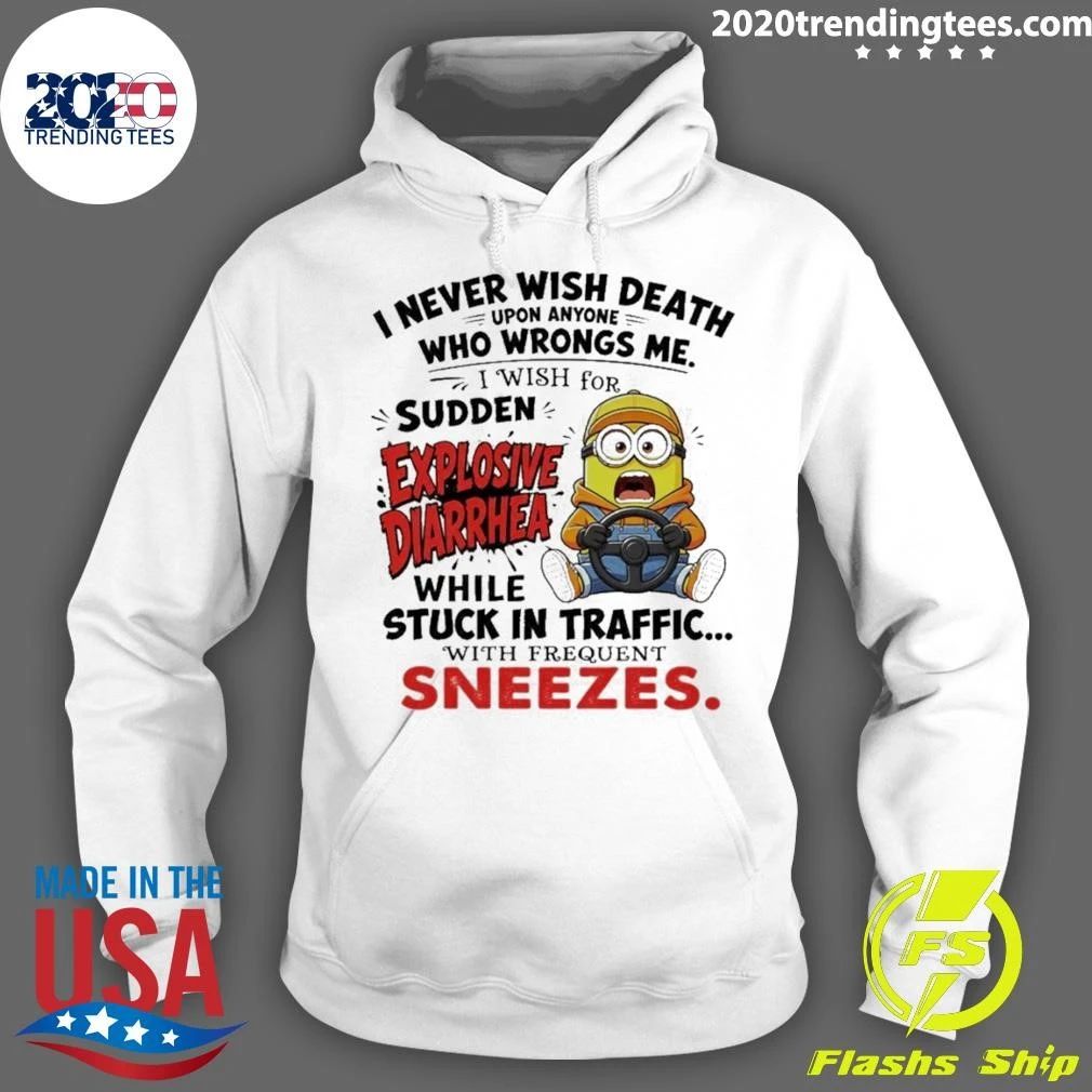 Minion I Never Wish Death Upon Anyone Who Wrongs Me I Wish For Explosive Shirt