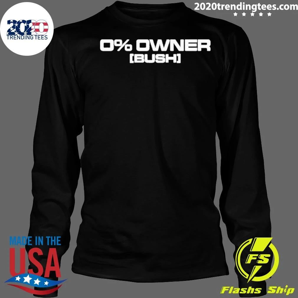 0% Owners Bush Tee Shirt