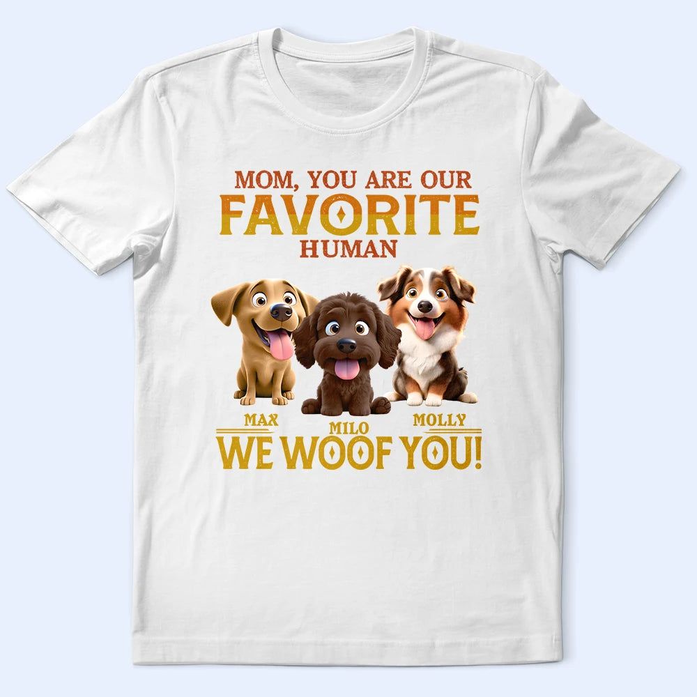 You Are My Favorite Human - Personalized T Shirt