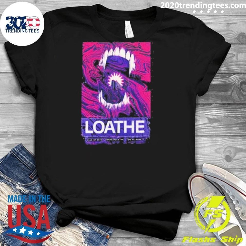 Loathe Band Minneapolis MN at The Fillmore In Minneapolis MN On August 1 2026 Shirt