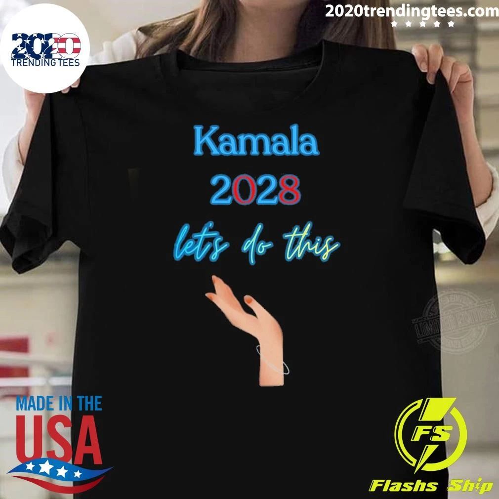 Kamala 2028 Let’s Do This Tee Shirt